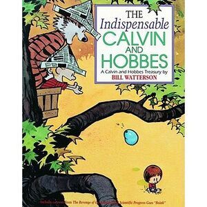 The Indispensable Calvin and Hobbes: A Calvin and Hobbes Treasury Volume 3 -- Bi